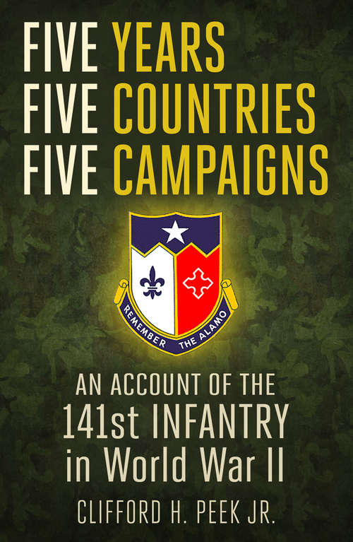 Book cover of Five Years Five Countries Five Campaigns: An Account of the One-Hundred-Forty-First Infantry in World War II