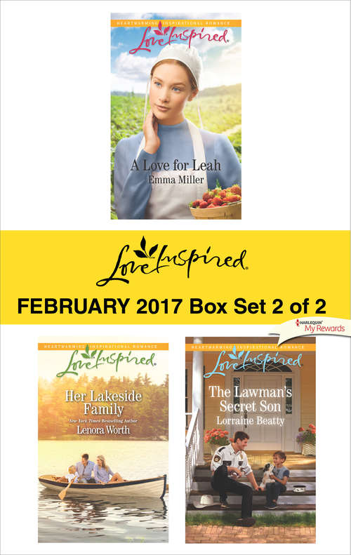 Book cover of Harlequin Love Inspired February 2017 - Box Set 2 of 2: A Love for Leah\Her Lakeside Family\The Lawman's Secret Son