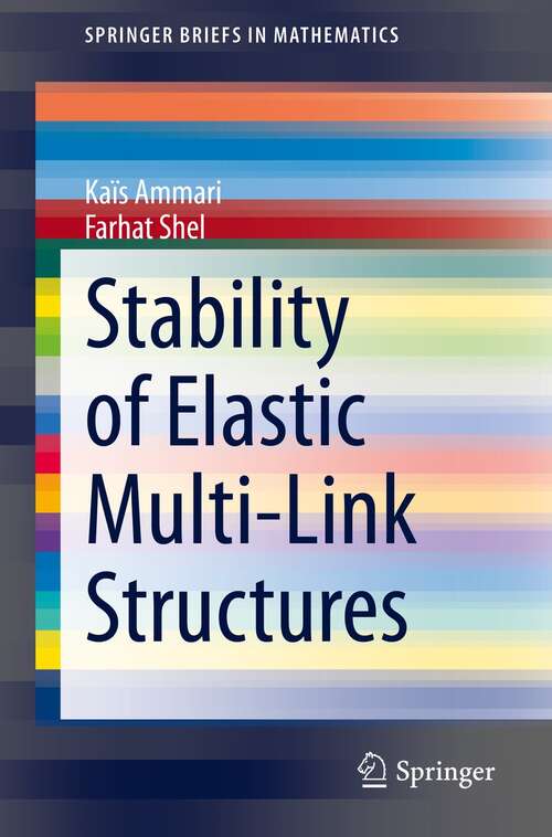 Book cover of Stability of Elastic Multi-Link Structures (1st ed. 2022) (SpringerBriefs in Mathematics)