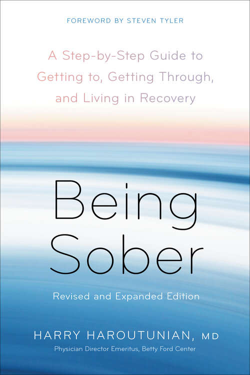 Book cover of Being Sober: A Step-by-Step Guide to Getting To, Getting Through, and Living in Recovery