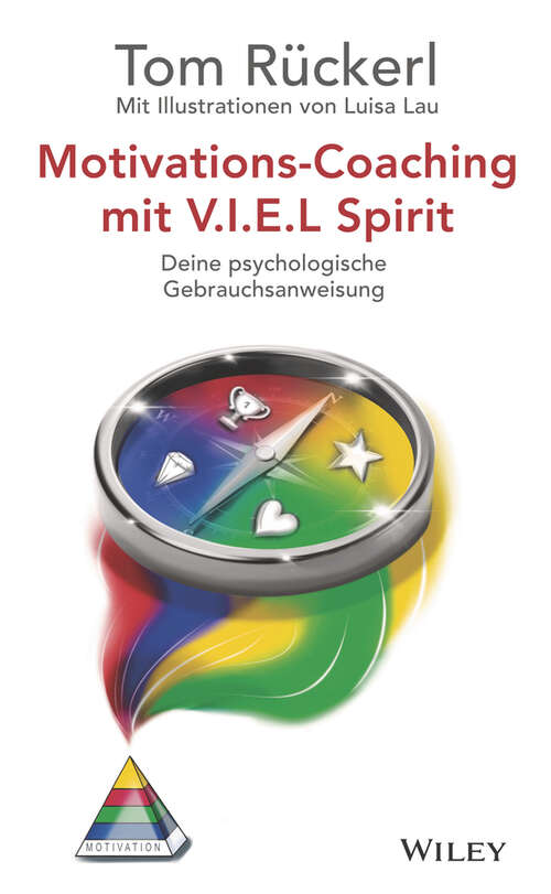 Book cover of Motivations-Coaching mit V.I.E.L Spirit: Deine psychologische Gebrauchsanweisung