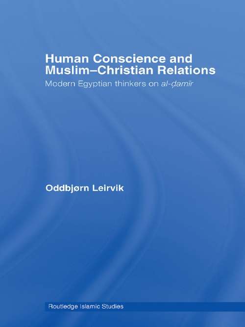 Book cover of Human Conscience and Muslim-Christian Relations: Modern Egyptian Thinkers on al-damir (Routledge Islamic Studies Series)