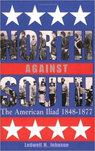 Book cover of North Against South: The American Iliad, 1848-1877 (3rd Edition)