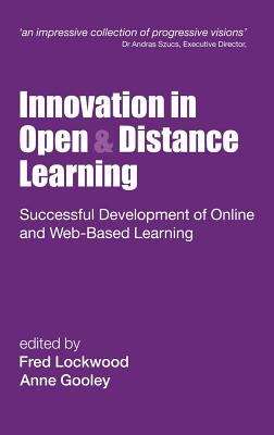 Book cover of Innovation in Open and Distance Learning: Successful Development of Online  and Web-based Learning