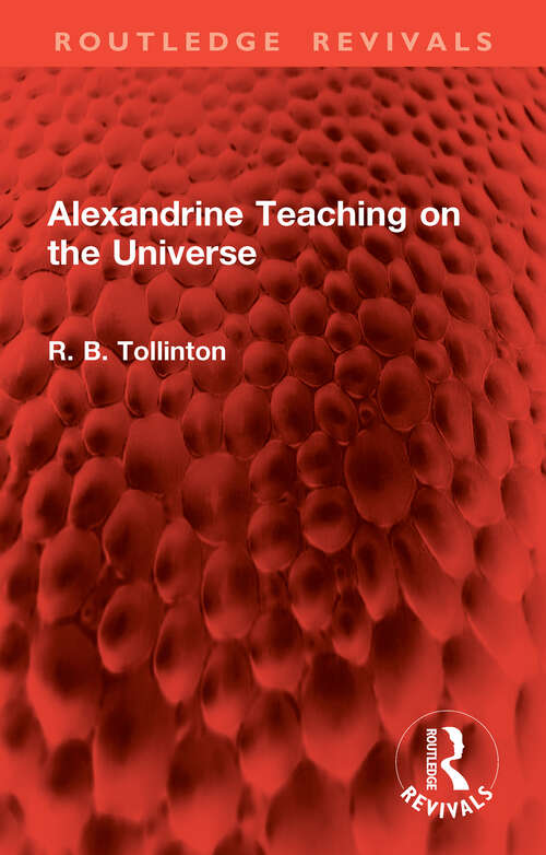 Book cover of Alexandrine Teaching on the Universe (Routledge Revivals)