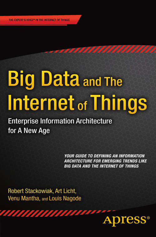 Book cover of Big Data and the Internet of Things: Enterprise Information Architecture for A New Age