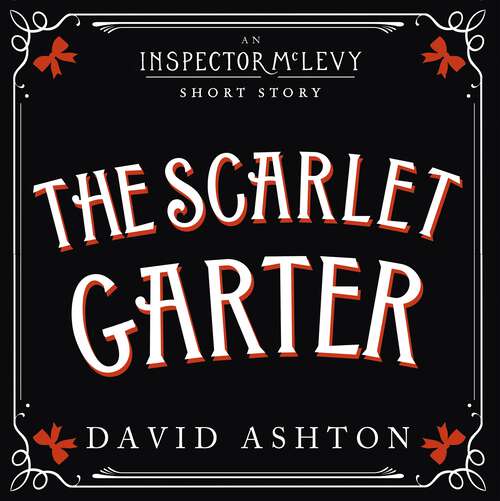 Book cover of The Scarlet Garter: An Inspector McLevy Short Story (Inspector McLevy Mysteries)