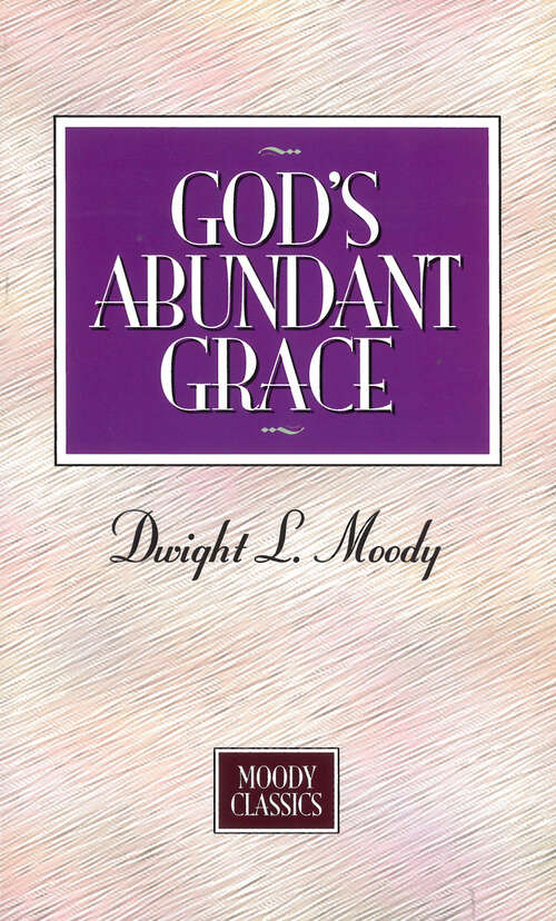 Book cover of God's Abundant Grace (Digital Original) (Moody Classics)