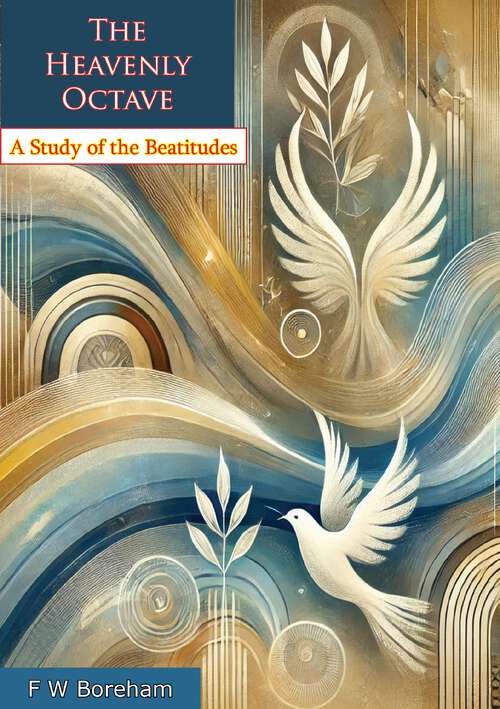 Book cover of The Heavenly Octave: A Study Of The Beatitudes 1936