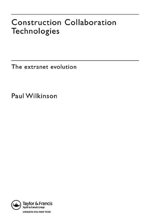 Book cover of Construction Collaboration Technologies: An Extranet Evolution