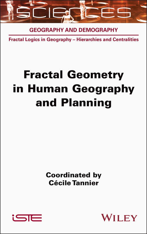 Book cover of Fractal Geometry in Human Geography and Planning (ISTE Invoiced)