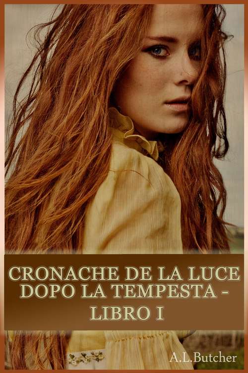 Book cover of Cronache de La Luce dopo la Tempesta - Libro I (Cronache de La Luce dopo la Tempesta #1)