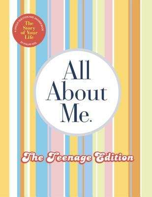 Book cover of All About Me: The Teenage Edition