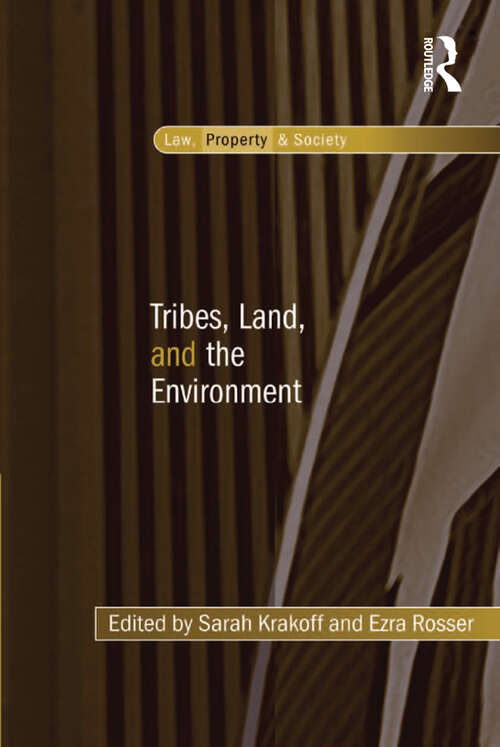 Book cover of Tribes, Land, and the Environment (Law, Property and Society)