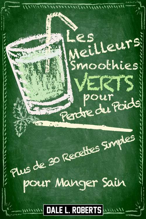 Book cover of Les Meilleurs Smoothies Verts pour Perdre du Poids
