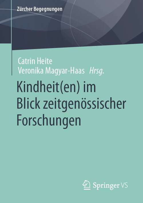 Book cover of Kindheit (1. Aufl. 2023) (Zürcher Begegnungen)