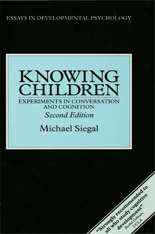 Book cover of Knowing Children: Experiments in Conversation and Cognition (Essays in Developmental Psychology)