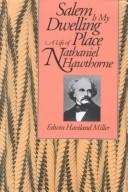 Book cover of Salem Is My Dwelling Place: A Life of Nathaniel Hawthorne