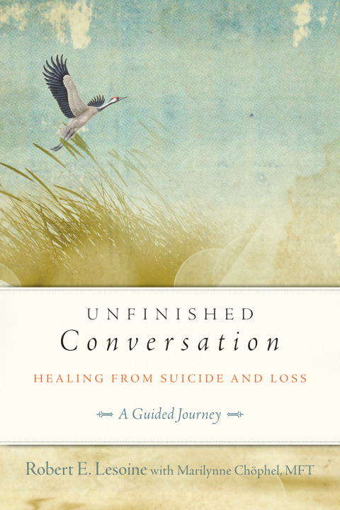Book cover of Unfinished Conversation: Healing from Suicide and Loss