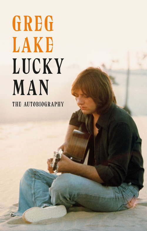 Book cover of Lucky Man: The Autobiography