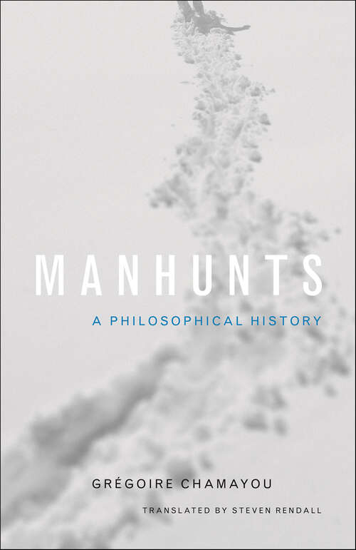 Book cover of Manhunts: A Philosophical History