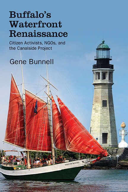 Book cover of Buffalo's Waterfront Renaissance: Citizen Activists, NGOs, and the Canalside Project (Excelsior Editions)