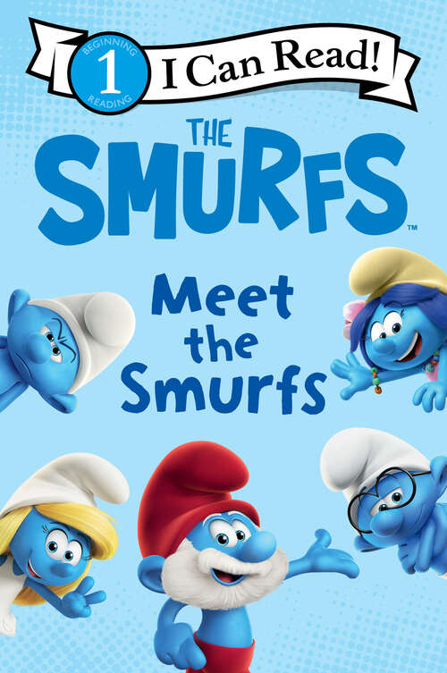 Book cover of Smurfs: Meet the Smurfs (I Can Read Level 1)