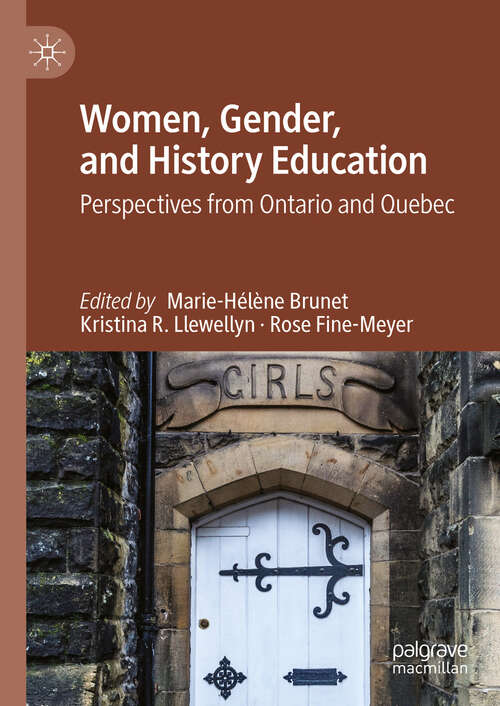 Book cover of Women, Gender, and History Education: Perspectives from Ontario and Quebec