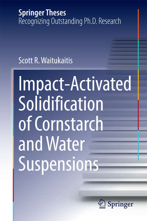 Book cover of Impact-Activated Solidification of Cornstarch and Water Suspensions