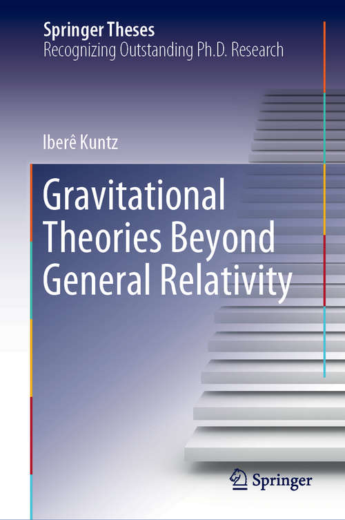 Book cover of Gravitational Theories Beyond General Relativity (1st ed. 2019) (Springer Theses)