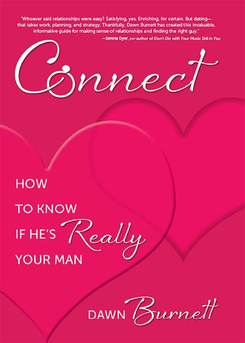 Book cover of Connect: How to Know if He's Really Your Man