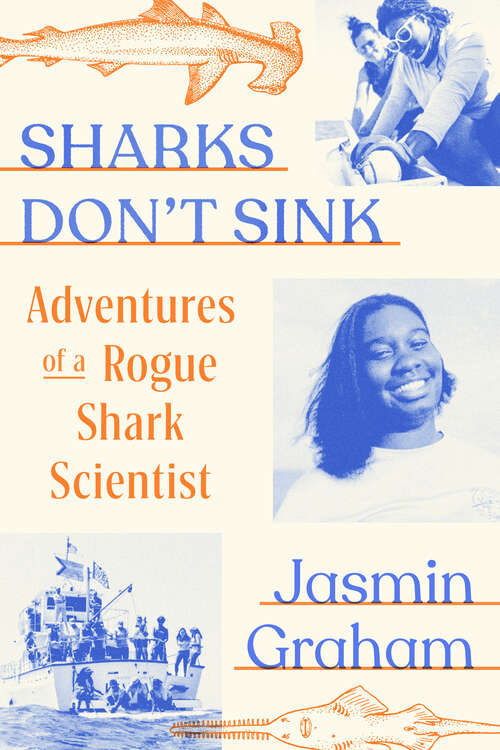 Book cover of Sharks Don't Sink: Adventures of a Rogue Shark Scientist