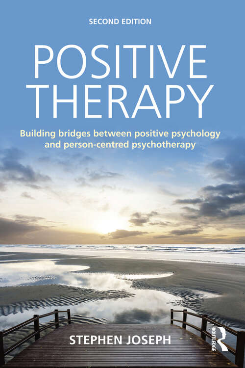 Book cover of Positive Therapy: Building bridges between positive psychology and person-centred psychotherapy (2)