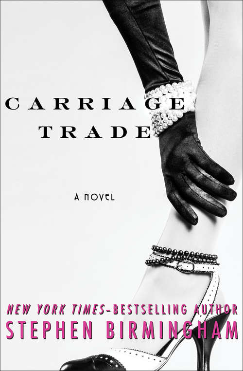 Book cover of Carriage Trade: A Novel