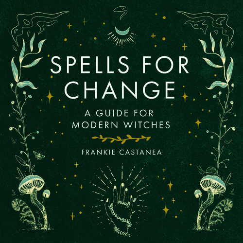 Book cover of Spells for Change: A Guide for Modern Witches