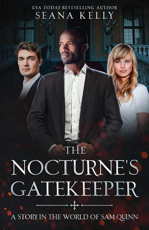 Book cover of The Nocturne’s Gatekeeper: A Story in the World of Sam Quinn (A Story in the World of Sam Quinn #3)