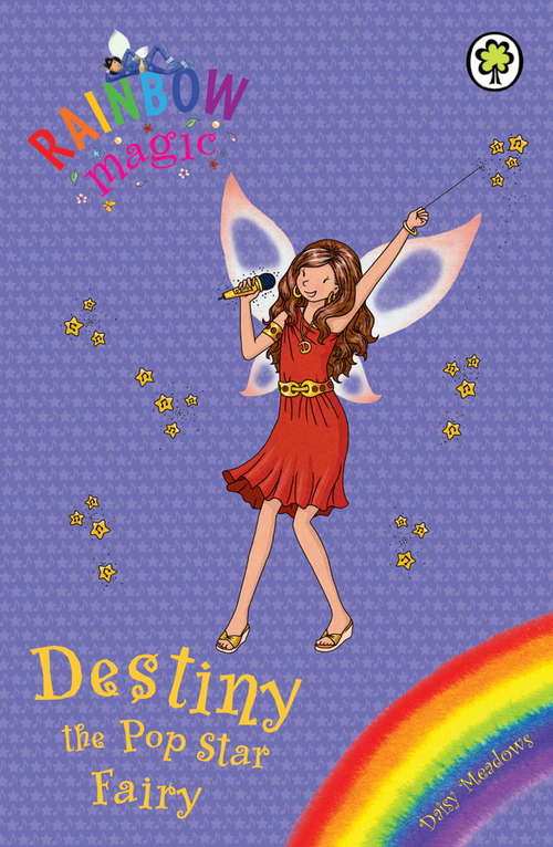 Book cover of Destiny the Pop Star Fairy: Special (Rainbow Magic #1)