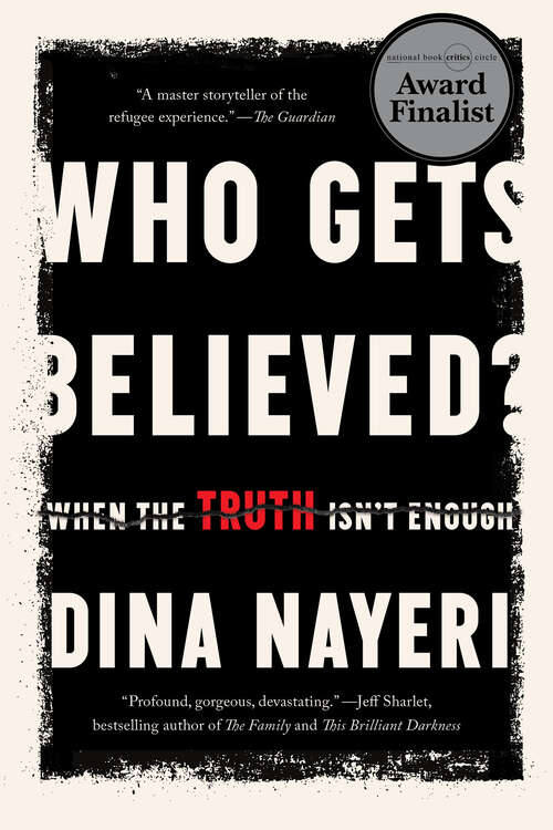 Book cover of Who Gets Believed?: When the Truth Isn't Enough