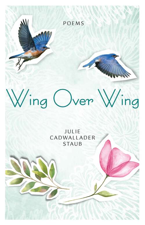 Book cover of Wing Over Wing: Poems (Paraclete Poetry)