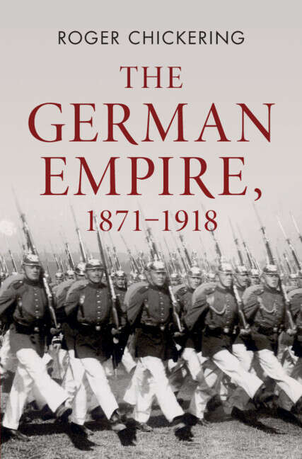 Book cover of The German Empire, 1871–1918