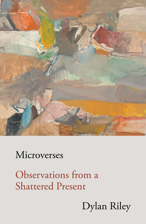 Book cover of Microverses: Observations from a Shattered Present