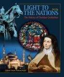 Book cover of Light to the Nations: The History of Christian Civilization, Part 1