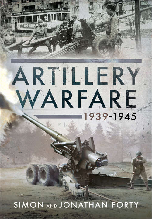 Book cover of Artillery Warfare, 1939–1945