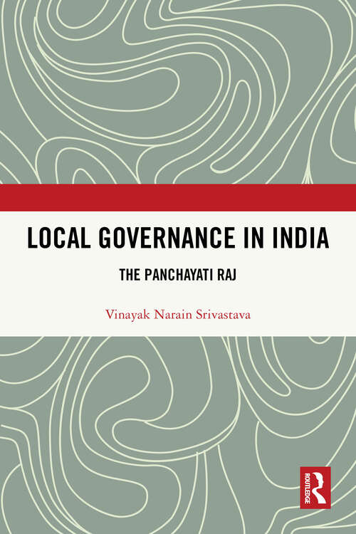 Book cover of Local Governance in India: The Panchayati Raj