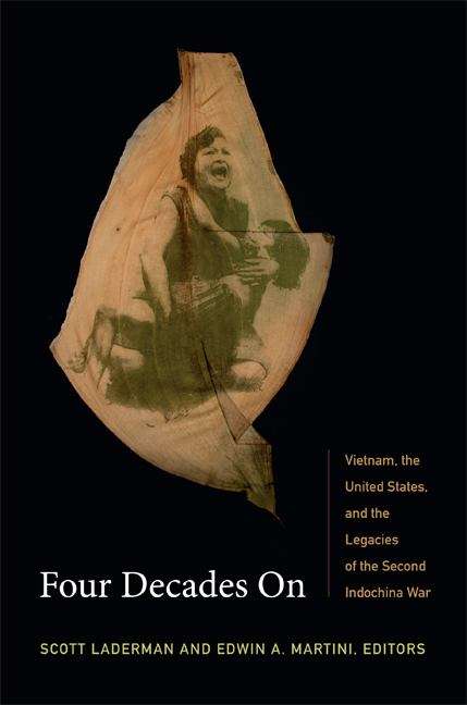 Book cover of Four Decades On: Vietnam, the United States, and the Legacies of the Second Indochina War