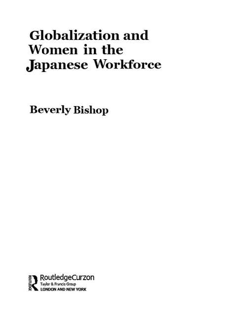 Book cover of Globalisation and Women in the Japanese Workforce (The University of Sheffield/Routledge Japanese Studies Series)