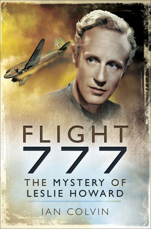 Book cover of Flight 777: The Mystery of Leslie Howard