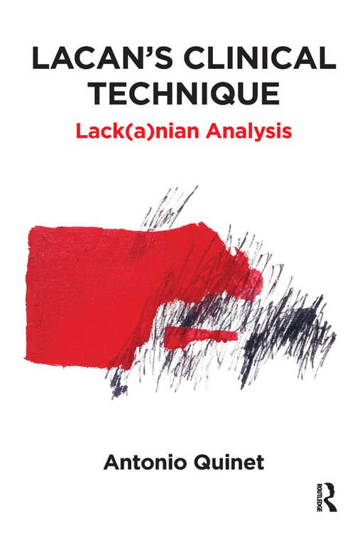 Book cover of Lacan's Clinical Technique: Lack(a)nian Analysis