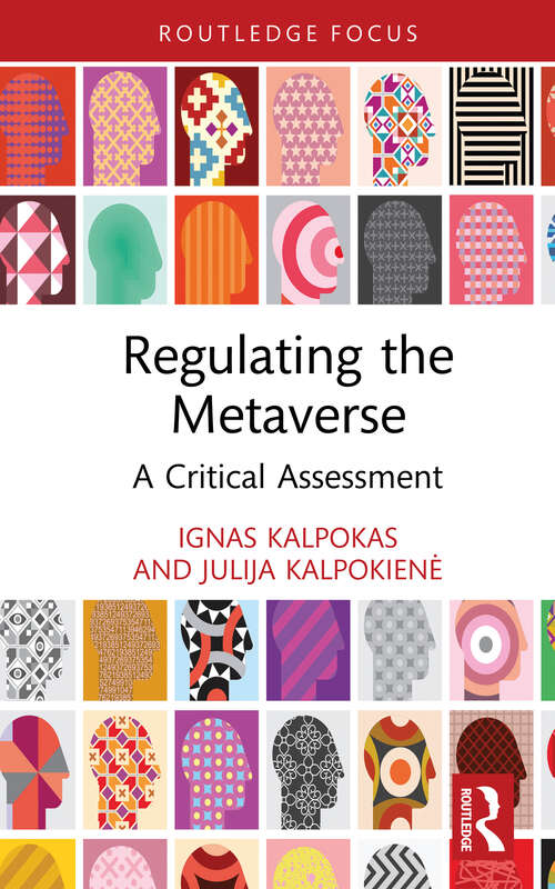 Book cover of Regulating the Metaverse: A Critical Assessment (Routledge Research in the Law of Emerging Technologies)