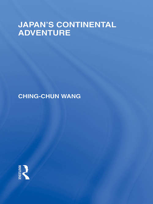 Book cover of Japan's Continental Adventure (Routledge Library Editions: Japan)